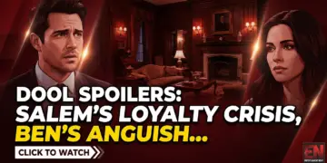 Dool spoilers: salem's loyalty crisis, ben's anguish, & 'xarah' reunion hopes!