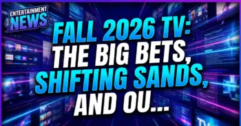 Fall 2026 tv: the big bets, shifting sands, and our top picks