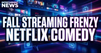 Fall streaming frenzy: netflix comedy leads the pack this week
