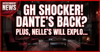 Gh shocker! Dante's back? Plus, nelle's will explodes port charles!