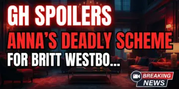 Gh spoilers: anna's deadly scheme for britt westbourne in the woods!