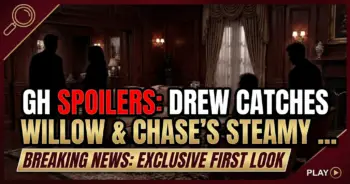 Gh spoilers: drew catches willow & chase's steamy reunion! Is millow headed for heartbreak?