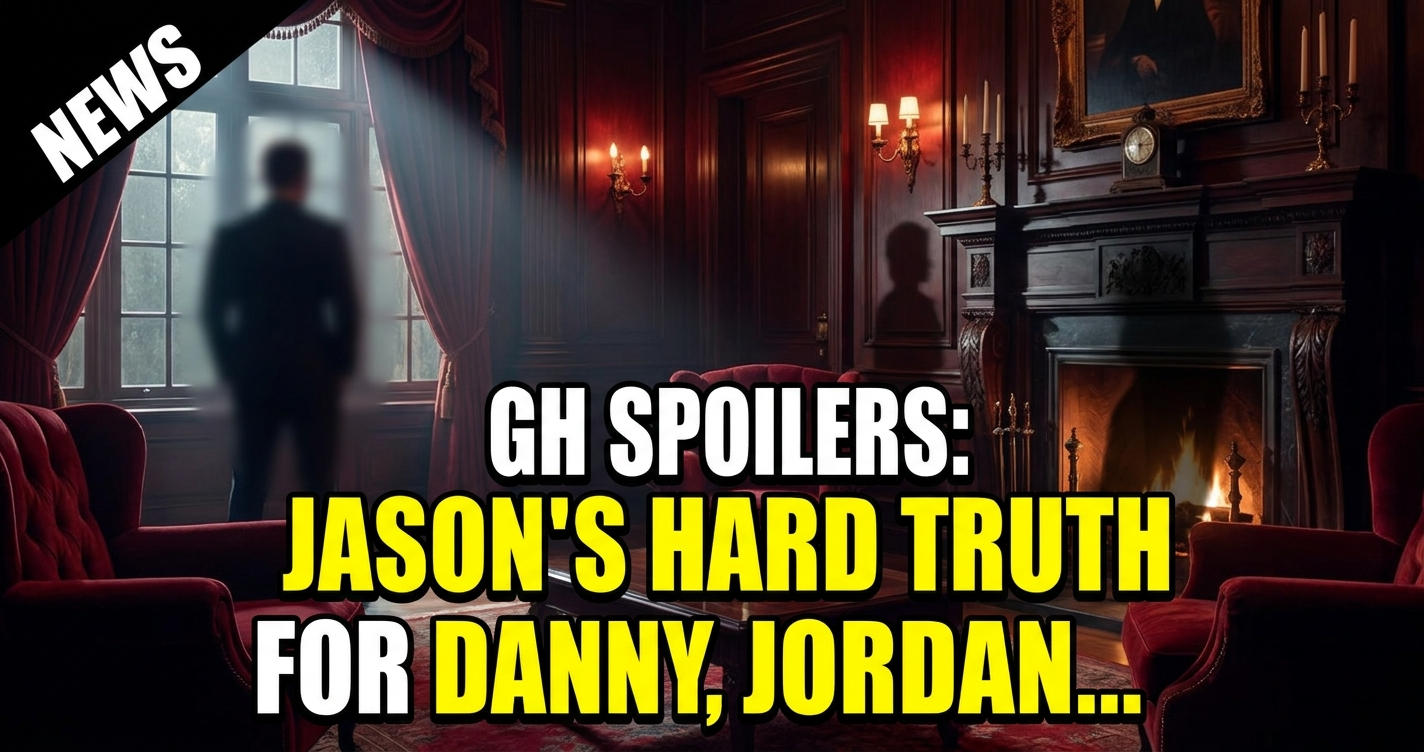 Gh spoilers: jason's hard truth for danny, jordan shaken! 1 Gh spoilers: jason's hard truth for danny, jordan shaken!