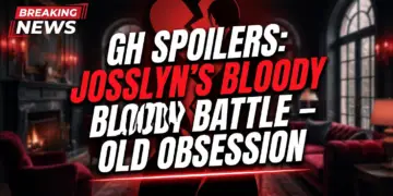 Gh spoilers: josslyn's bloody battle – old obsession leads to horrific fall!