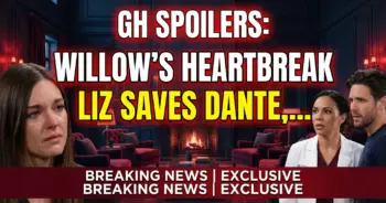 Gh spoilers: willow's heartbreak, liz saves dante, danny's shocking outburst!