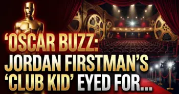 Oscar buzz: jordan firstman's 'club kid' eyed for best casting 2027