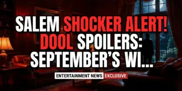 Salem shocker alert! Dool spoilers: september's wild ride begins!