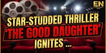Star-studded thriller 'the good daughter' ignites buzz with trailer drop