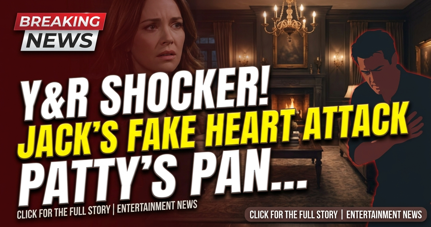 Y&r shocker! Jack's fake heart attack, patty's panic: what's next? 1 Y&r shocker! Jack's fake heart attack, patty's panic: what's next?