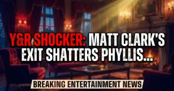 Y&r shocker: matt clark's exit shatters phyllis, daniel steps up!