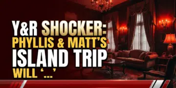 Y&r shocker: phyllis & matt's island trip – will 'jabby' crash the party?!