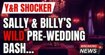 Y&r shocker: sally & billy's wild pre-wedding bashes revealed!