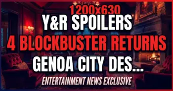 Y&r spoilers: 4 blockbuster returns genoa city desperately needs!