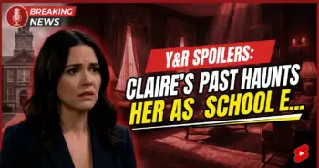 Y&r spoilers: claire's past haunts her as school enemy returns?