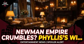 Y&r spoilers: newman empire crumbles? Phyllis's wild card week! (sept 21-25)