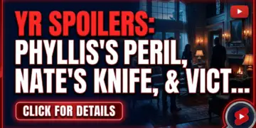 Yr spoilers: phyllis's peril, nate's knife, & victoria's risky romance!