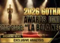 2026 gotham awards ignite oscar race: 'la bola negra' steals early spotlight