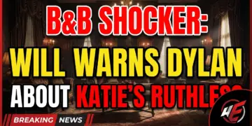 B&b shocker: will warns dylan about katie's ruthless orders!