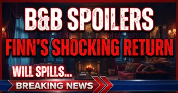 B&b spoilers: finn's shocking return, will spills truth, bill's alarms!