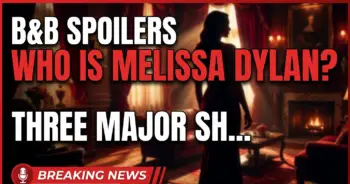 B&b spoilers: who is melissa dylan? Three major shakeups ahead!