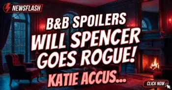 B&b spoilers: will spencer goes rogue! Katie accuses bill (again! )
