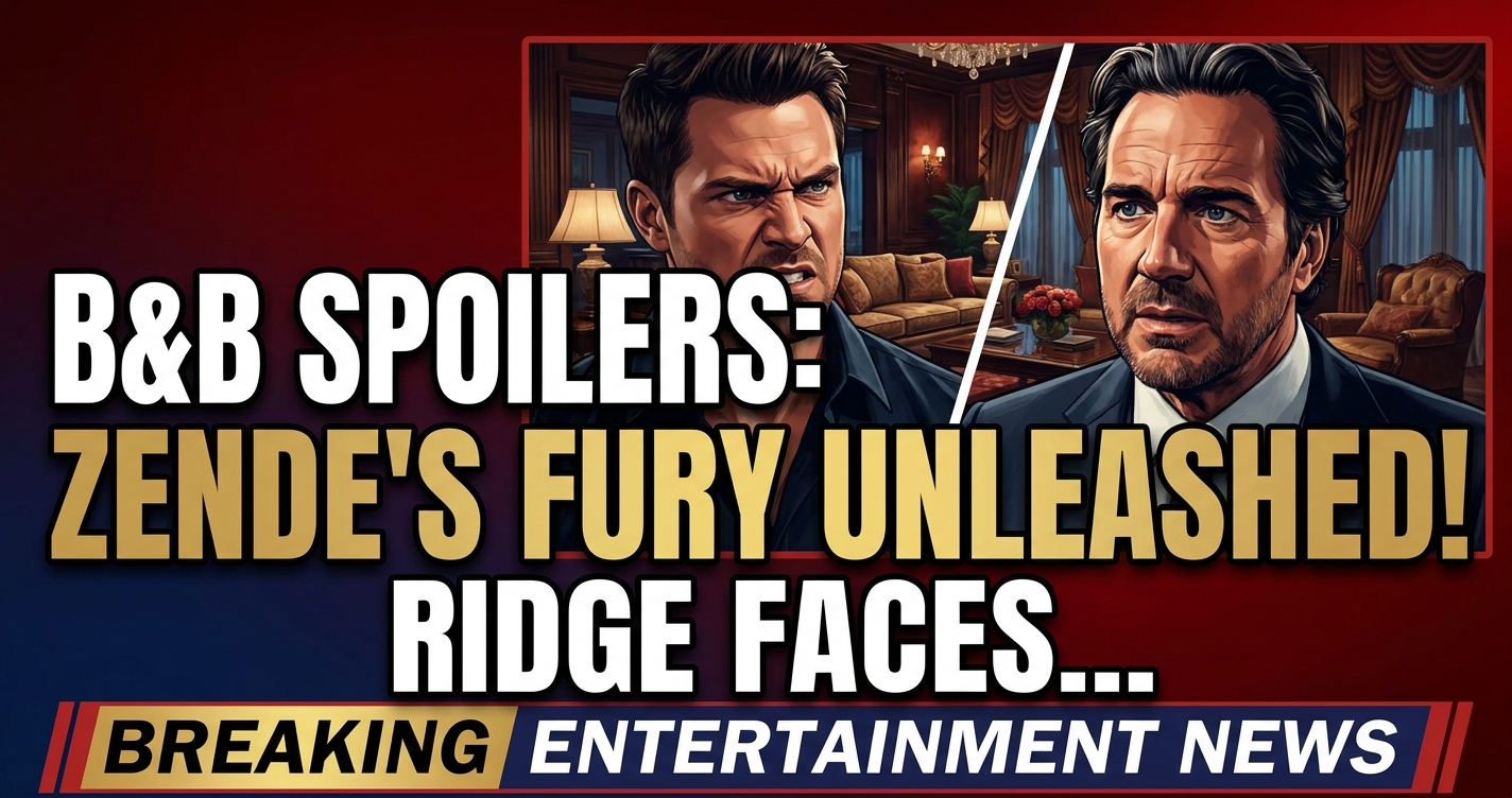 B&b spoilers: zende's fury unleashed! Ridge faces ultimatum! 1 B&b spoilers: zende's fury unleashed! Ridge faces ultimatum!