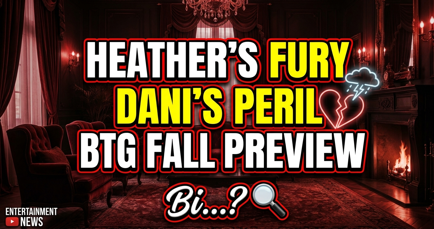 Btg fall preview: heather's fury, dani's peril, bill's buried sins! 1 Btg fall preview: heather's fury, dani's peril, bill's buried sins!