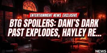 Btg spoilers: dani's dark past explodes, hayley reeling, madison's risky move!