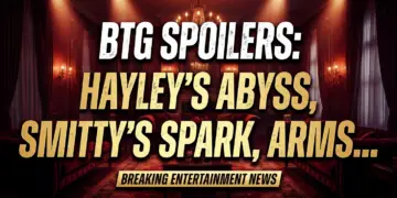 Btg spoilers: hayley's abyss, smitty's spark, armstrongs erupt!
