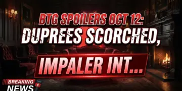 Btg spoilers oct 12: duprees scorched, impaler intel shocks port haven!