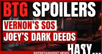 Btg spoilers: vernon's sos, joey's dark deeds, hayley's jaw-dropping stunner!