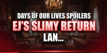 Days of our lives spoilers: ej's slimy return, lani's world rocks, philip's awkward encounter!