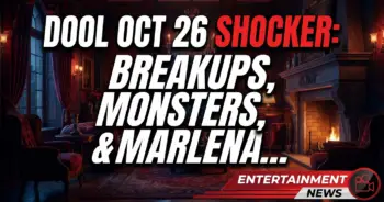 Dool oct 26 shocker: breakups, monsters, & marlena's dominic decision!