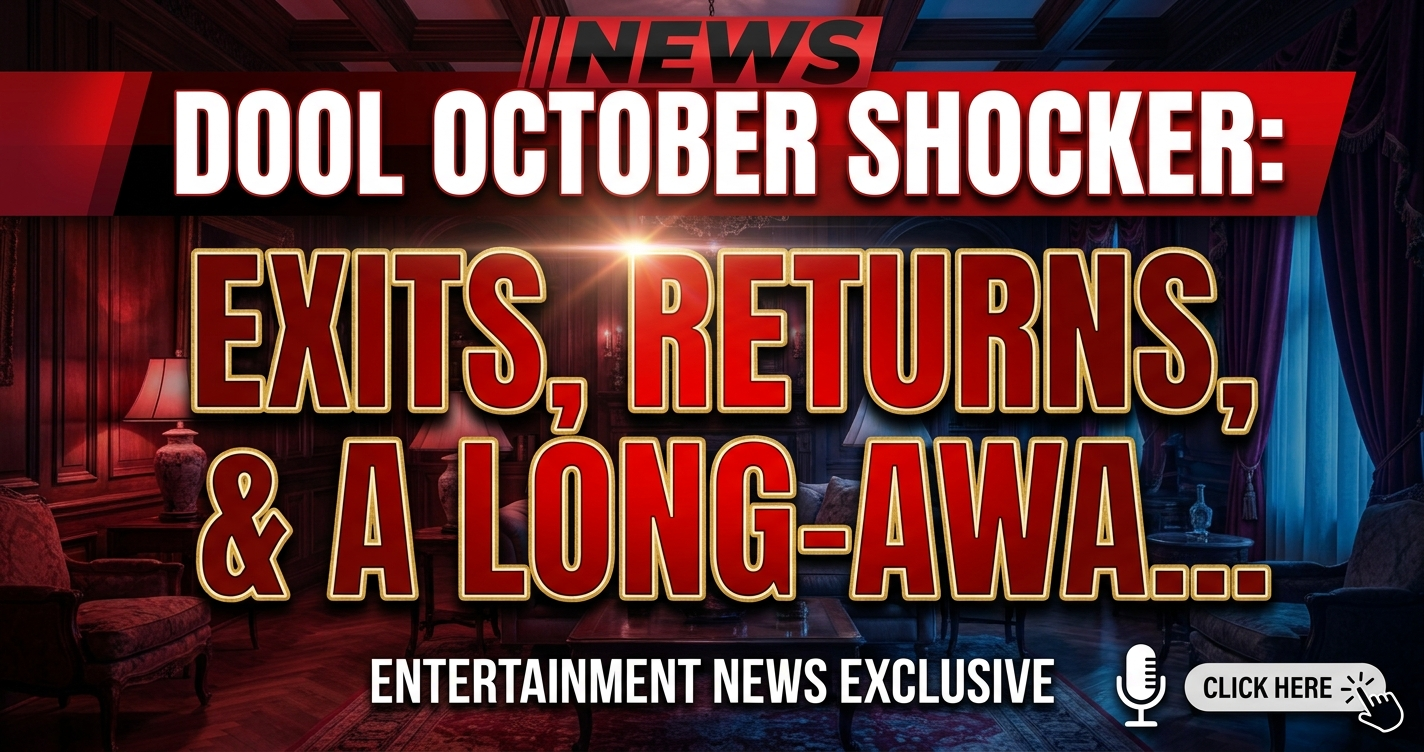 Dool october shocker: exits, returns, & a long-awaited debut! 1 Dool october shocker: exits, returns, & a long-awaited debut!