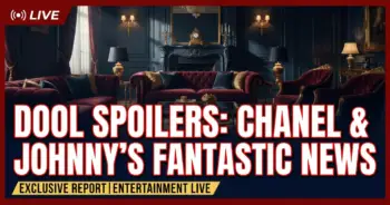 Dool spoilers: chanel & johnny's fantastic news – cancer-free?
