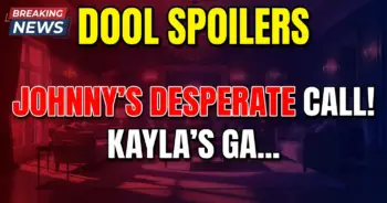 Dool spoilers: johnny’s desperate call, kayla’s gambit, xarah in peril!