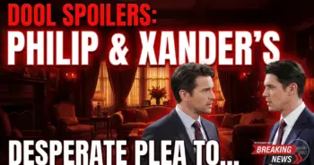 Dool spoilers: philip & xander's desperate plea to save kiriakis mansion!