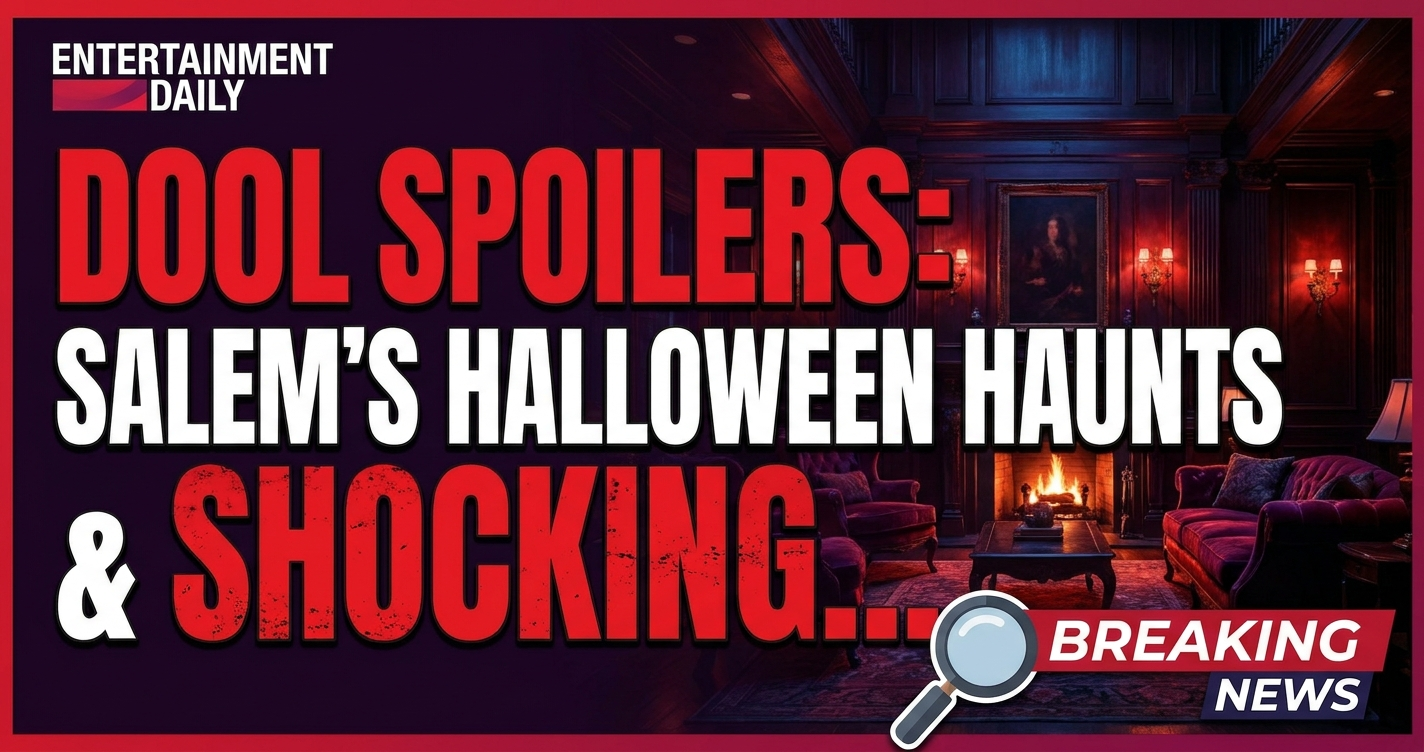 Dool spoilers: salem's halloween haunts & shocking returns (oct 26-30) 1 Dool spoilers: salem's halloween haunts & shocking returns (oct 26-30)