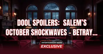 Dool spoilers: salem's october shockwaves – betrayals, heroes, and second chances!