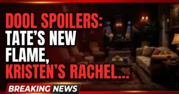 Dool spoilers: tate's new flame, kristen's rachel reunion, & lani's pd comeback!