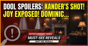 Dool spoilers: xander's shot! Joy exposed! Dominic arrives!
