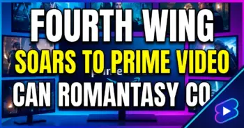 Fourth wing soars to prime video: can romantasy conquer streaming?