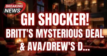 Gh shocker! Britt's mysterious deal & ava/drew's dangerous alliance unveiled!