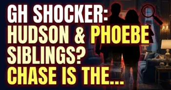 Gh shocker: hudson & phoebe siblings? Chase is the bio dad!
