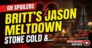 Gh spoilers: britt's jason meltdown – stone cold & the brittch explode!