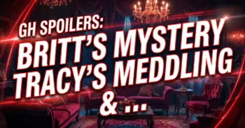 Gh spoilers: britt's mystery, tracy's meddling, & molly/cody shock!