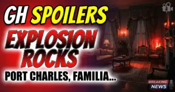 Gh spoilers: explosion rocks port charles, familiar face returns! (oct 19-23)