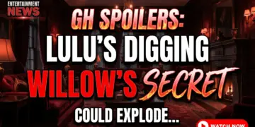 Gh spoilers: lulu's digging could explode willow's world!