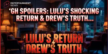 Gh spoilers: lulu's shocking return & drew's truth bombs!