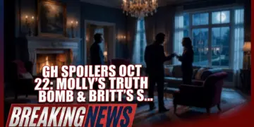 Gh spoilers oct 22: molly's truth bomb & britt's shocking return?